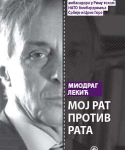 Миодраг Лекић, Мој рат против рата (Catena mundi 2019)