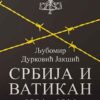 Србија и Ватикан 1804–1918, Љубомир Дурковић Јакшић, 2. издање, Catena mundi 2022.
